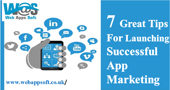 7 Great Tips For Launching Successful App Marketing