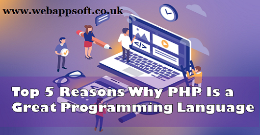 Top 5 Reasons Why PHP Is a Great Programming Language