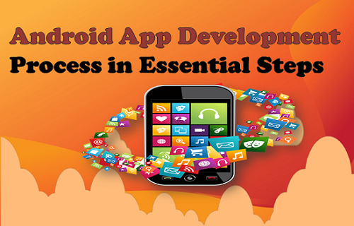 android-app-development-process-in-essential-steps